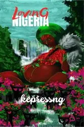 Book cover of Loving Nigeria by Kepressng