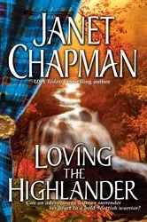 Book cover of Loving the Highlander by Janet Chapman