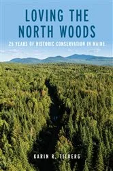 Book cover of Loving the North Woods by Karin R Tilberg