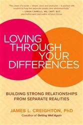 Book cover of Loving through Your Differences by James L. Creighton