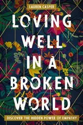 Book cover of Loving Well in a Broken World by Unknown