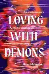 Book cover of Loving with Demons by Hana Mahmood