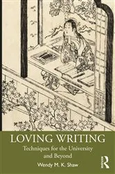Book cover of Loving Writing by Wendy M.K. Shaw
