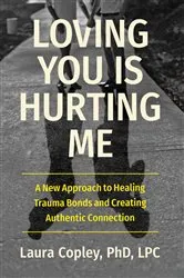 Book cover of Loving You Is Hurting Me by Laura Copley