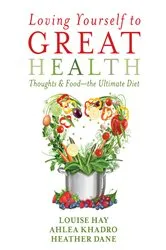 Book cover of Loving Yourself to Great Health by Louise Hay