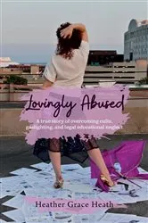 Book cover of Lovingly Abused by Heather Grace Heath
