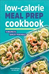 Book cover of Low-Calorie Meal Prep Cookbook by Nicole Hallissey