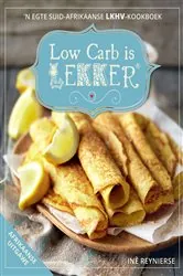 Book cover of Low Carb is Lekker (Afrikaans) by Inè Reynierse