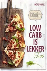 Book cover of Low Carb is Lekker Two by Inè Reynierse