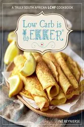 Book cover of Low Carb is Lekker by Inè Reynierse