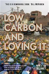 Book cover of Low-Carbon and Loving It by Mark Roger Delaney