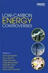 Book cover of Low-Carbon Energy Controversies by Thomas Roberts