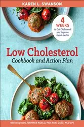 Book cover of Low Cholesterol Cookbook and Action Plan by Karen L Swanson