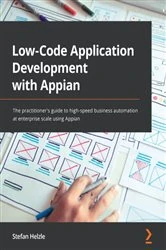 Book cover of Low-Code Application Development with Appian by Stefan Helzle