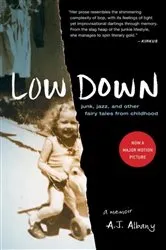 Book cover of Low Down: Junk, Jazz, and Other Fairy Tales from Childhood by Unknown