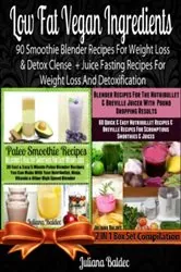Book cover of Low Fat Vegan Ingredients by Juliana Baldec