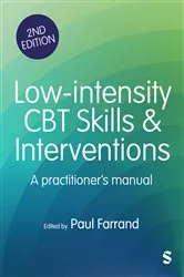 Book cover of Low-intensity CBT Skills and Interventions (2nd ed.) by Paul A. Farrand