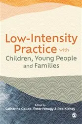Book cover of Low-Intensity Practice with Children, Young People and Families by Unknown
