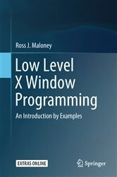 Book cover of Low Level X Window Programming by Ross J. Maloney