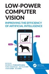 Book cover of Low-Power Computer Vision by George K. Thiruvathukal