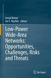 Book cover of Low-Power Wide-Area Networks: Opportunities, Challenges, Risks and Threats by Ismail Butun