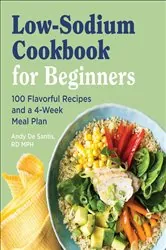 Book cover of Low-Sodium Cookbook for Beginners by Andy De Santis