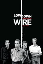 Book cover of Lowdown: The Story of Wire by Paul Lester