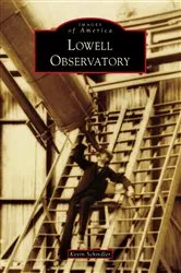 Book cover of Lowell Observatory by Kevin Schindler