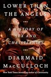 Book cover of Lower than the Angels by Diarmaid MacCulloch