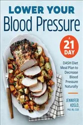 Book cover of Lower Your Blood Pressure by Jennifer Koslo