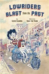 Book cover of Lowriders Blast from the Past by Cathy Camper