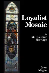 Book cover of Loyalist Mosaic by Joan Magee