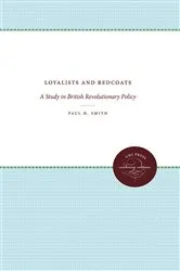 Book cover of Loyalists and Redcoats by Unknown