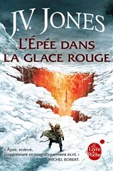 Book cover of L'Épée dans la glace rouge (L'Épée des Ombres, Tome 3) by J.V. Jones