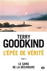 Book cover of L'Épée de vérité, T3 : Le Sang de la déchirure by Terry Goodkind