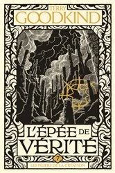Book cover of L'Épée de vérité, T7 : Les Piliers de la création by Terry Goodkind