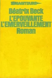 Book cover of L'épouvante, l'émerveillement by Béatrix Beck