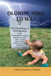 Book cover of Ọlọ́run, Níbo Lo Wá? by Adeola Oreoluwa Adefeso