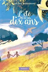 Book cover of L'été de nos dix ans by Hélène Montardre