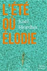 Book cover of L'été où Élodie by Kate Riordan