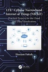 Book cover of LTE Cellular Narrowband Internet of Things (NB-IoT) by Hossam Fattah