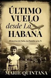 Book cover of Último Vuelo Desde La Habana by Quintana