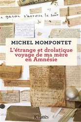 Book cover of L'étrange et drolatique voyage de ma mère en Amnésie by Michel Mompontet
