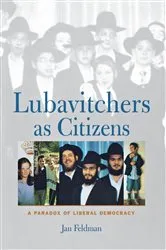 Book cover of Lubavitchers as Citizens by Jan Feldman
