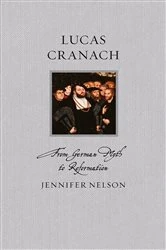 Book cover of Lucas Cranach by Jennifer Nelson