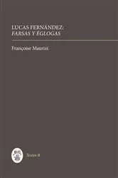 Book cover of Lucas Fernández: Farsas y églogas by Françoise Maurizi
