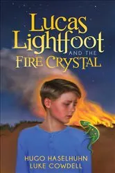 Book cover of Lucas Lightfoot and the Fire Crystal by Hugo Haselhuhn