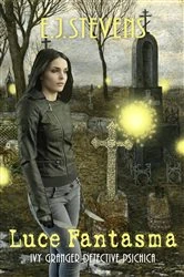 Book cover of Luce Fantasma by E.J. Stevens
