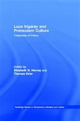 Book cover of Luce Irigaray and Premodern Culture by Elizabeth D. Harvey