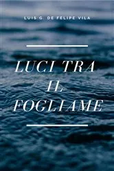 Book cover of Luci tra il Fogliame by Unknown